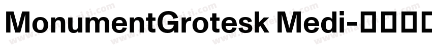 MonumentGrotesk Medi字体转换